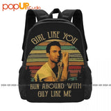 Girl Like You Run Around With Guy Like You Backpack Large Capacity