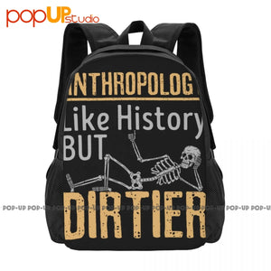 Anthropology Like History But Dirtier Backpack Large Capacity