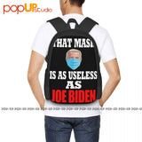 Anti Biden Mask Useless Joe Biden Backpack Large Capacity Softback Art Print