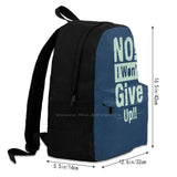 No I Won't Give Up Backpacks for Men Women Teenagers