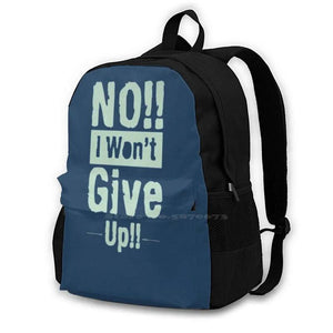No I Won't Give Up Backpacks for Men Women Teenagers