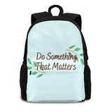 Do Something That Matters Teen College Student Backpack