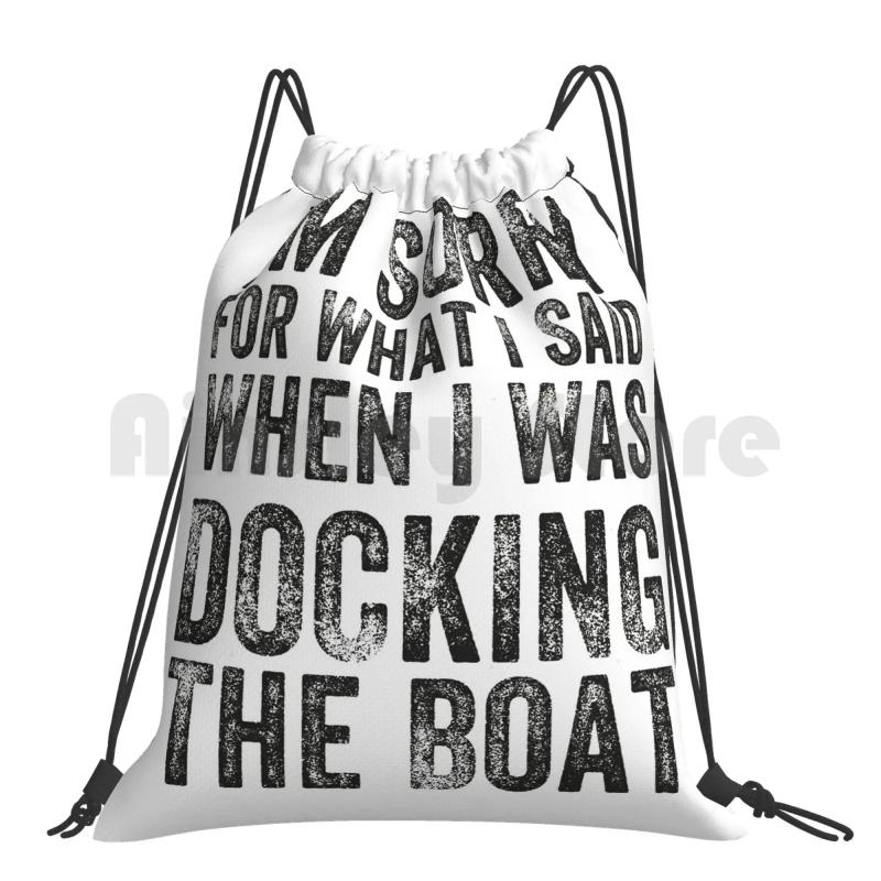 I'm Sorry For What I Said When I Was Docking The Boat Funny Gift