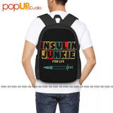 Insulin Junkie For Life Backpack Large Capacity Print Schoolbag
