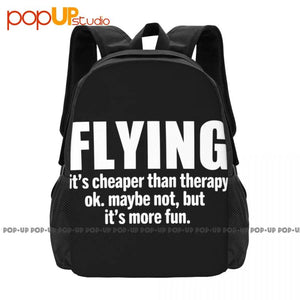 Flying It'S Cheaper Than Therapy Pilot Plane Fly Airplane Backpack