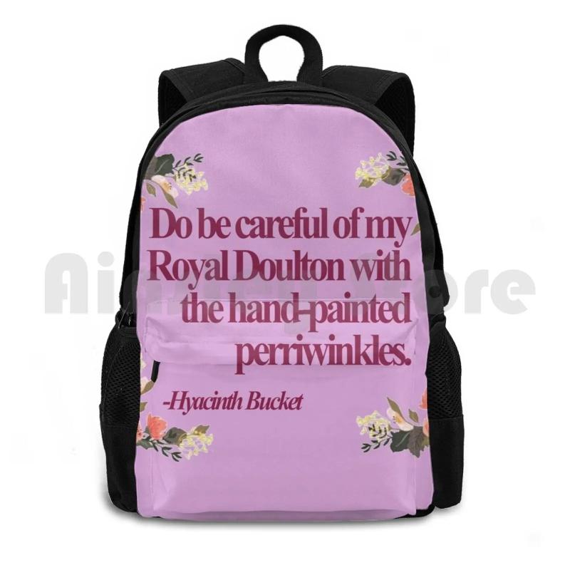 Funny Hyacinth Bucket Outdoor Backpack Sing At You