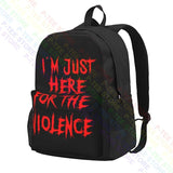 Just Here For The Violence Backpack