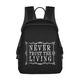 Never Trust The Living Travel Bag Lightweight Student Backpack