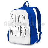 Stay Weird Funny Quote Outdoor Hiking Backpack Riding Climbing Sports Bag