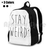 Stay Weird Funny Quote Outdoor Hiking Backpack Riding Climbing Sports Bag