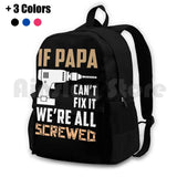 Papa Can't Fix It-Funny Great Gift For Grandpa-Father's Outdoor Hiking Backpack