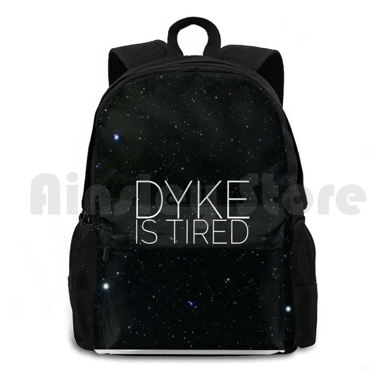 Dyke Is Tired Outdoor Hiking Backpack
