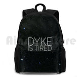 Dyke Is Tired Outdoor Hiking Backpack