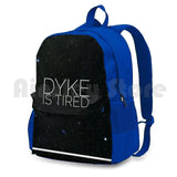 Dyke Is Tired Outdoor Hiking Backpack