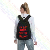 Just Here For The Violence Backpack