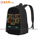 Insulin Junkie For Life Backpack Large Capacity Print Schoolbag
