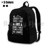 Outdoor Hiking Backpack Waterproof Camping Travel Sorry For What I Said