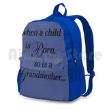 When A Child Is Born So Is A Grandmother Outdoor Hiking Backpack