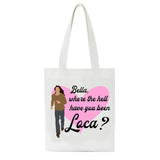 90s Retro Canvas Tote Bag Bella Where Have You Been Loca Student Handbag Girl