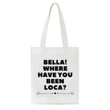 90s Retro Canvas Tote Bag Bella Where Have You Been Loca Student Handbag Girl